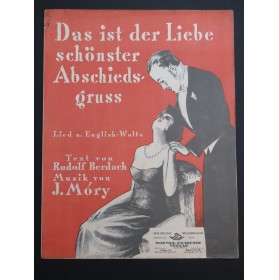 MÓRY J. Das ist der Liebe schönster Abschiedsgruss Chant Piano 1930