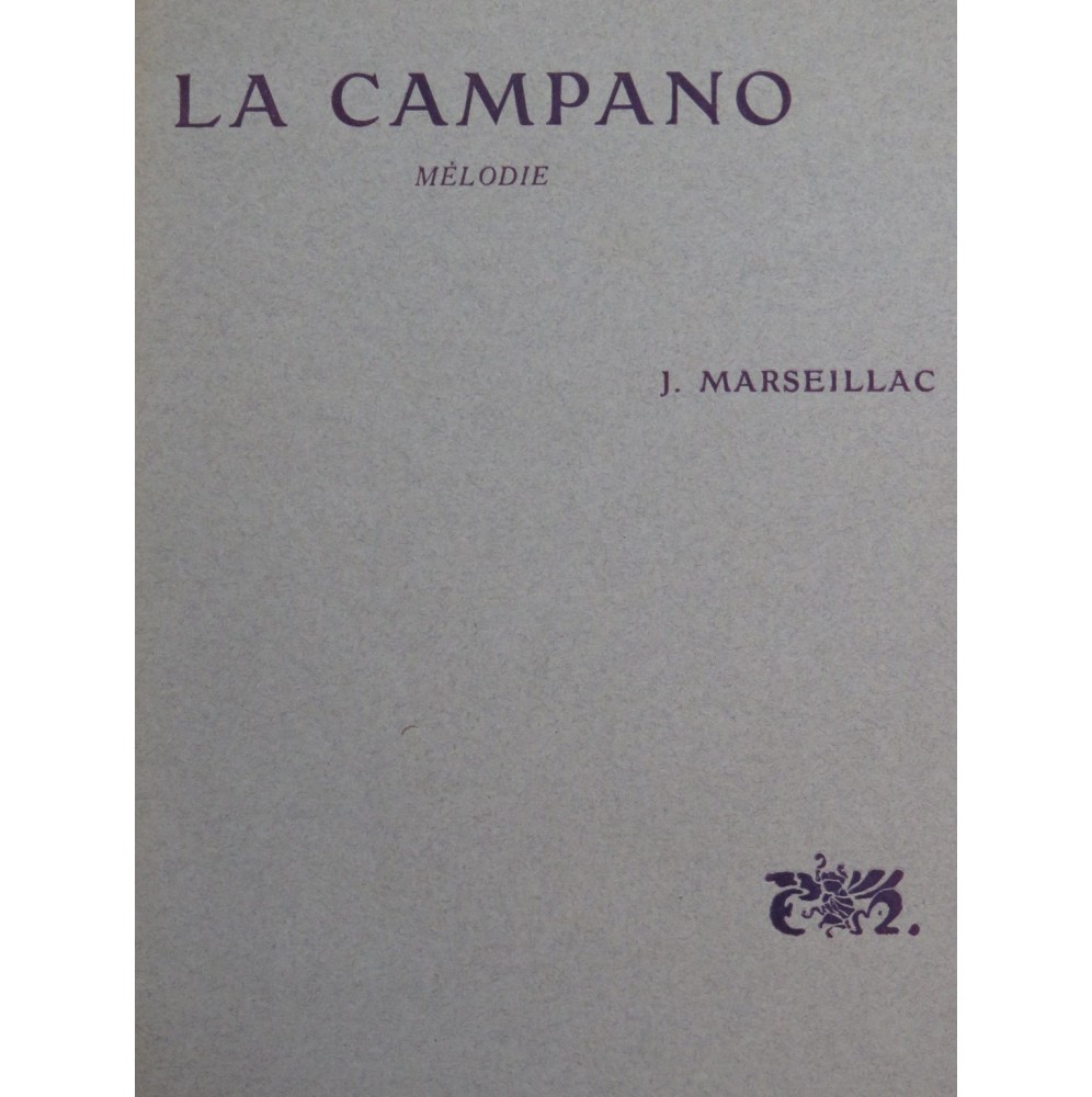 MARSEILLAC J. La Campano Chant Piano 1912