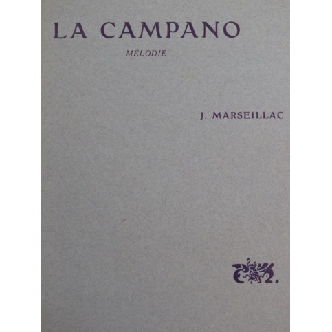 MARSEILLAC J. La Campano Chant Piano 1912