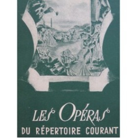OSTER Louis Les Opéras du répertoire courant 1951