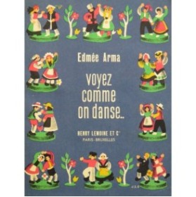 ARMA Edmée Voyez comme on danse... 71 Danses 1946