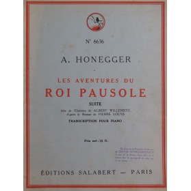 HONEGGER Arthur Les Aventures du roi Pausole Suite Piano 1931