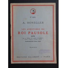 HONEGGER Arthur Les Aventures du roi Pausole Suite Piano 1931