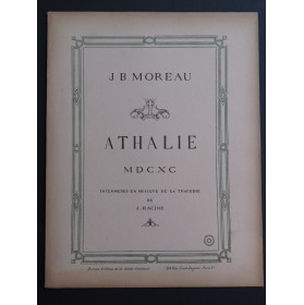 MOREAU Jean-Baptiste Athalie Chant Piano 1920