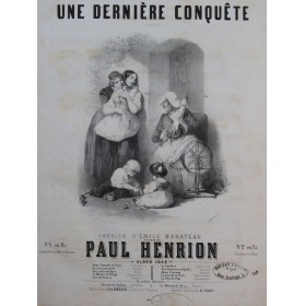 HENRION Paul Une Dernière Conquête Chant Piano 1849