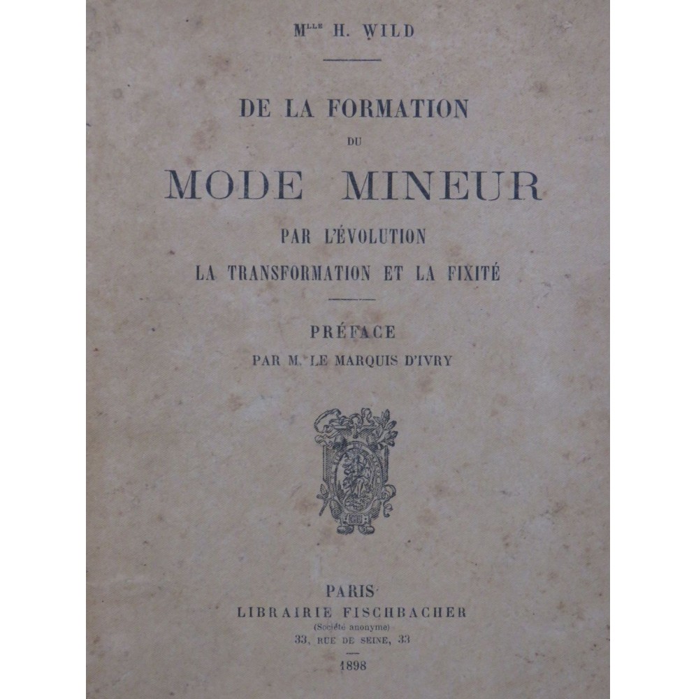 WILD H. De la Formation du Mode Mineur 1898