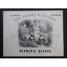 BEAUCÉ Herminie Les Fleurs D'Espagne Piano ca1850