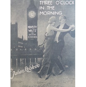 ROBLEDO Julian Three O'Clock in the Morning Piano 1920