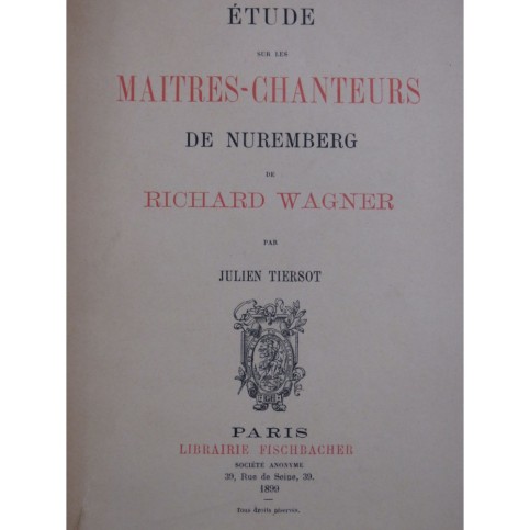TIERSOT Julien Étude sur les Maitres-Chanteurs de Nuremberg de Wagner 1899