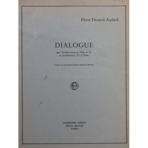 DURAND-AUDARD Pierre Dialogue Piano Trombone ou Saxhorn 1970