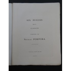 PORPORA Nicolas Six Fugues Clavecin 1861