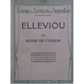 DE CURZON Henri Elleviou Documents et Anecdotes 1930
