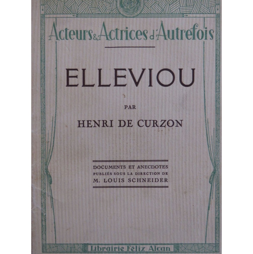 DE CURZON Henri Elleviou Documents et Anecdotes 1930
