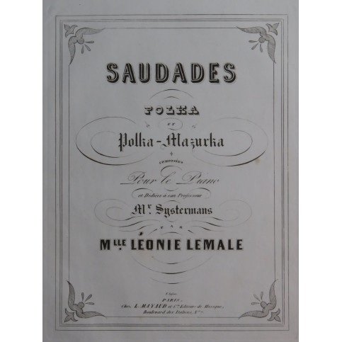 LEMALE Léonie Saudades Piano XIXe siècle
