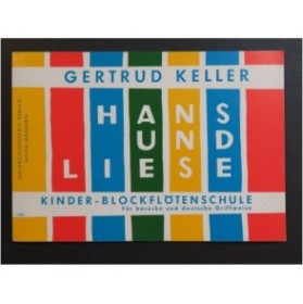 KELLER Gertrud Hans und Liese Kinderblockflötenschule Flûte à bec 1974