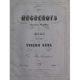 MEYERBEER G. Les Huguenots Airs Ikelheimer Violon seul ca1850