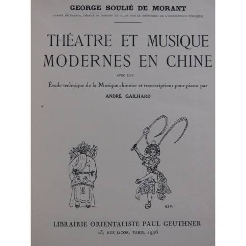 SOULIÉ DE MORANT George Théâtre et Musique Modernes en Chine 1926