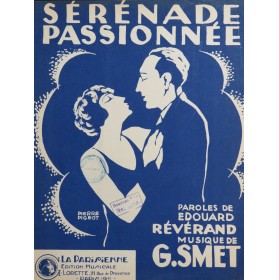 SMET G. Sérénade Passionnée Chant Piano 1929