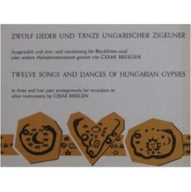 BRESGEN Cesar Zwölf Lieder und Tänze Ungarischer Zigeuner Flûte à bec 1971