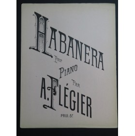 FLÉGIER A. Habanera Piano