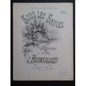 BUONSOLLAZZI G. Sous Les Saules Piano ca1870