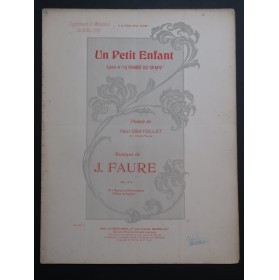 FAURE J. Un Petit Enfant Chant Piano 1902