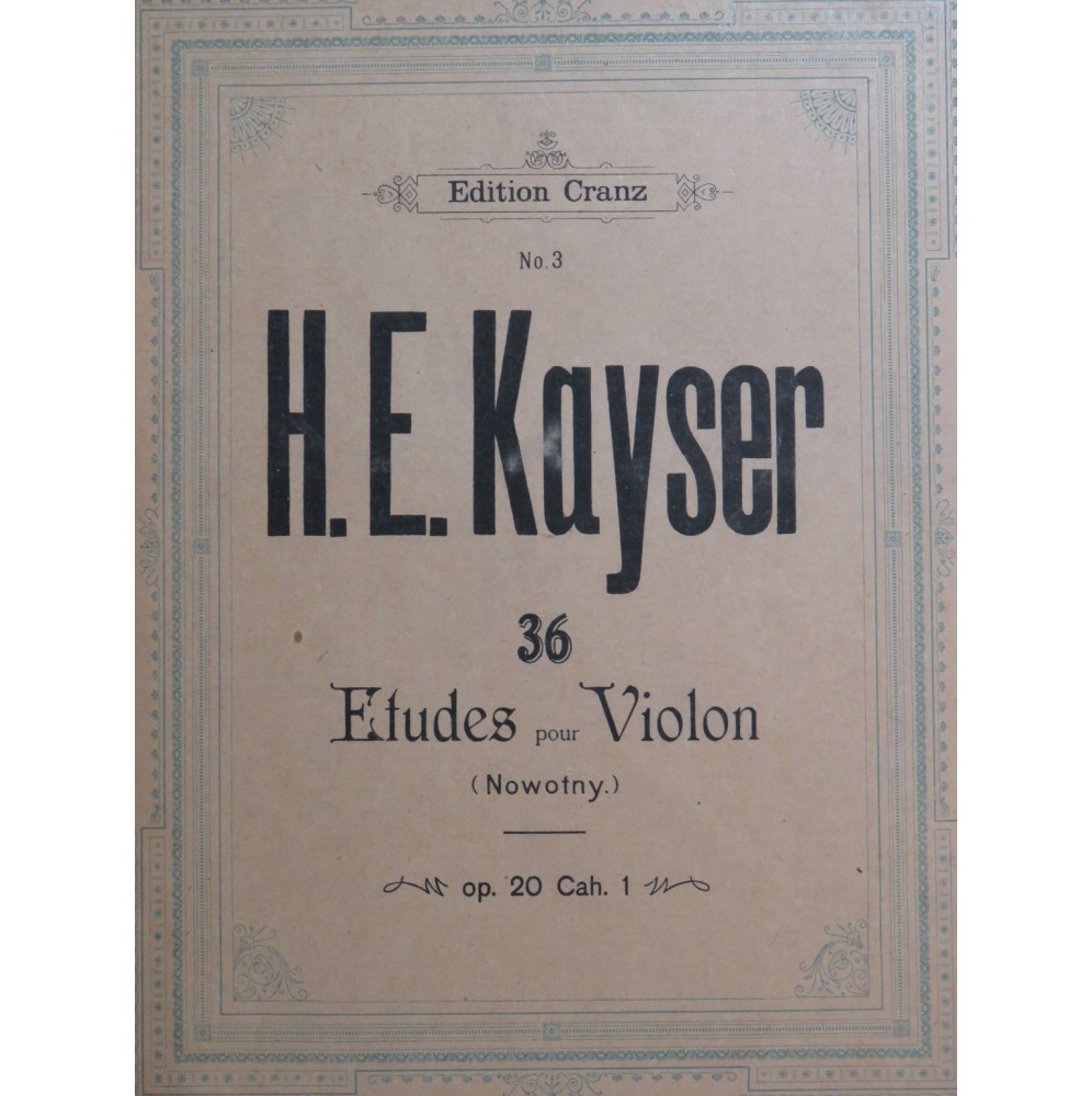 KAYSER H. E. 36 Etudes op 20 1er Cahier Violon