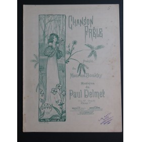 DELMET Paul Chanson Frêle Chant Piano 1896