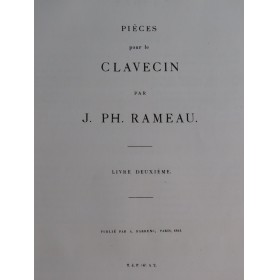 RAMEAU Jean-Philippe Pièces Livre Deuxième Clavecin 1861