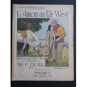 DUR W.-F. L'Amour au Far-West op 2 Piano 1915