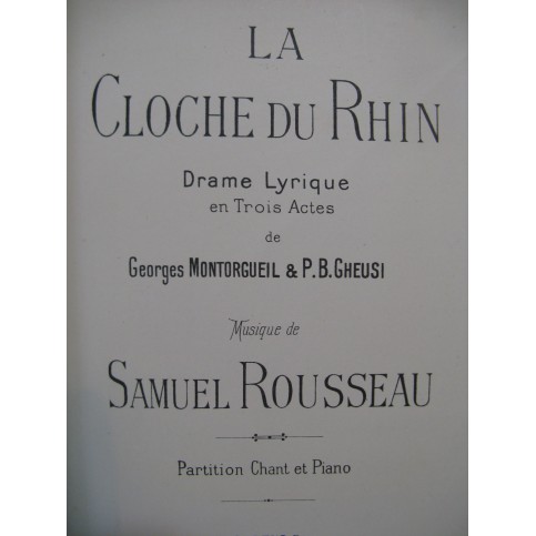 ROUSSEAU Samuel La Cloche du Rhin Opéra1898