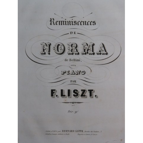 LISZT Franz Réminiscences de Norma de Bellini Piano ca1845
