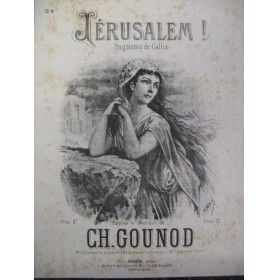 GOUNOD Charles Jerusalem ! Chant Piano 1870