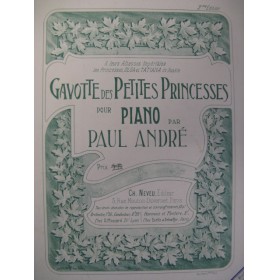 ANDRÉ Paul Gavotte des Petites Princesses Piano XIXe