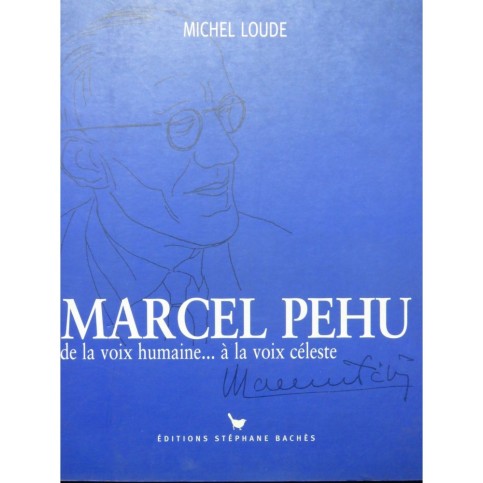 LOUDE Michel Marcel Péhu De la voix humaine à la voix céleste 1998