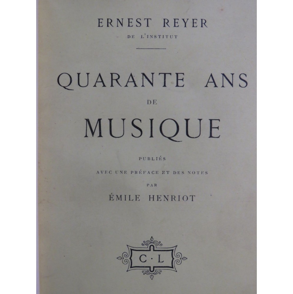 REYER Ernest Quarante Ans de Musique 1909