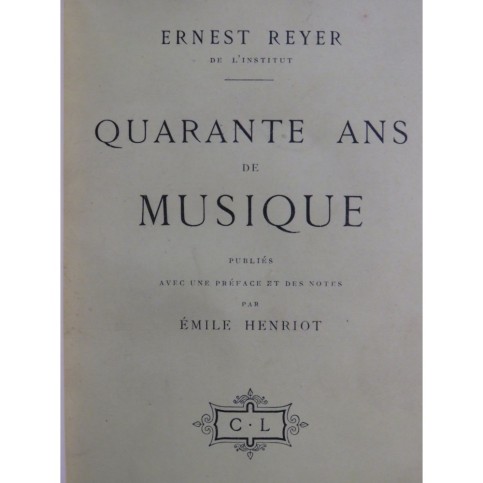 REYER Ernest Quarante Ans de Musique 1909