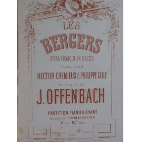 OFFENBACH Jacques Les Bergers Opéra Chant Piano 1866