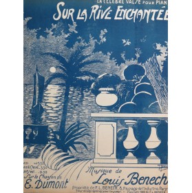 BENECH F. Louis Sur la rive enchantée Chant Piano 1923