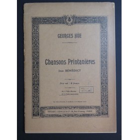 HÜE Georges Chansons Printanières Chant Piano ca1902