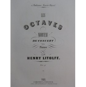 LITOLFF Henry Les Octaves Piano ca1860
