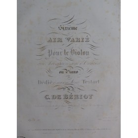 DE BÉRIOT Charles Air Varié No 6 op 12 Violon Piano ca1830