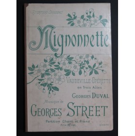 STREET Georges Mignonnette Opérette Chant Piano 1896