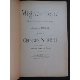 STREET Georges Mignonnette Opérette Chant Piano 1896