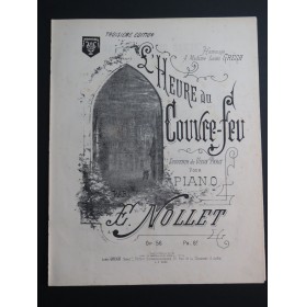 NOLLET E. L'Heure du Couvre-Feu Piano ca1875