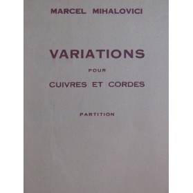 MIHALOVICI Marcel Variations pour Cuivres et Cordes 1948