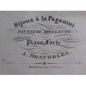 MOSCHELES Ignace Bijoux à la Paganini Piano ca1831