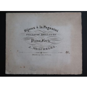 MOSCHELES Ignace Bijoux à la Paganini Piano ca1831