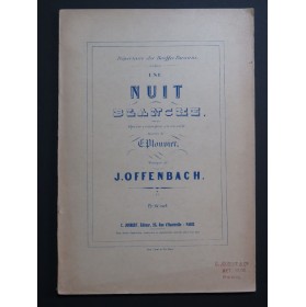 OFFENBACH Jacques Une Nuit Blanche Opéra Chant Piano ca1910