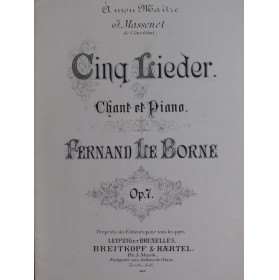 LE BORNE Fernand Cinq Lieder Chant Piano ca1885